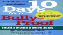 Read 10 Days to a Bully-Proof Child: The Proven Program to Build Confidence and Stop Bullies for