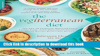 Read The Vegiterranean Diet: The New and Improved Mediterranean Eating Plan--with Deliciously