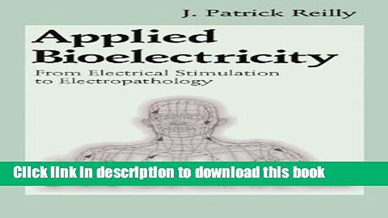 Read Applied Bioelectricity: From Electrical Stimulation to Electropathology (Studies in British