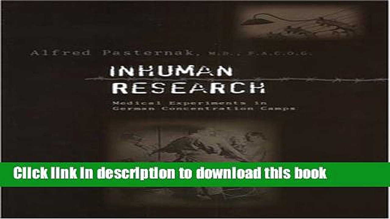 Download Inhuman Research: Medical Experiments in German Concentration Camps  PDF Free