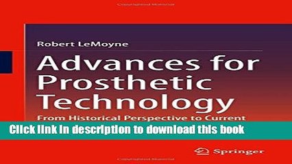 Read Advances for Prosthetic Technology: From Historical Perspective to Current Status to Future