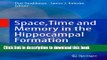 Read Space,Time and Memory in the Hippocampal Formation  Ebook Free