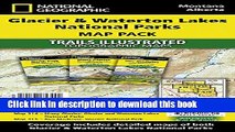 Read Glacier and Waterton Lakes National Parks [Map Pack Bundle] (National Geographic Trails