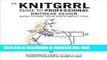 Read The Knitgrrl Guide to Professional Knitwear Design E-Book Download