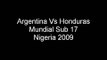 Honduras Vs Argentina Mundial Sub 17 Nigeria 2009