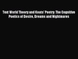 Read Text World Theory and Keats' Poetry: The Cognitive Poetics of Desire Dreams and Nightmares