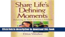 PDF Share Life s Defining Moments: Relating to Your Grown Children Free Books