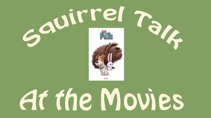 Squirrel Talk at the Movies - Pets