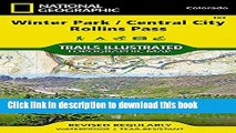 Read Winter Park, Central City, Rollins Pass (National Geographic Trails Illustrated Map) ebook
