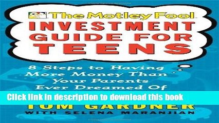 Read The Motley Fool Investment Guide for Teens: 8 Steps to Having More Money Than Your Parents