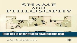 Read Shame and Philosophy: An Investigation in the Philosophy of Emotions and Ethics  Ebook Free