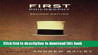 Read First Philosophy - Second Edition: Fundamental Problems and Readings in Philosophy  PDF Online