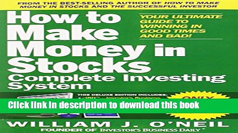 Read The How to Make Money in Stocks Complete Investing System: Your Ultimate Guide to Winning in