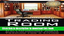 Read Come Into My Trading Room: A Complete Guide to Trading  Ebook Free