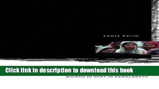 Read Microfinance and Its Discontents: Women in Debt in Bangladesh  Ebook Free