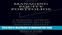 Read Managing Equity Portfolios: A Behavioral Approach to Improving Skills and Investment