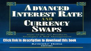 Read Advanced Interest Rate and Currency Swaps: State-of-the-Art Products, Strategies   Risk