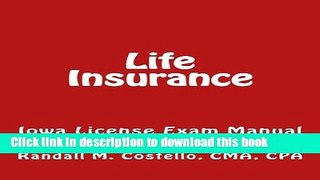 Read Life Insurance: Iowa License Exam Manual  Ebook Free