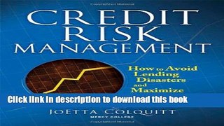 Download Credit Risk Management: How to Avoid Lending Disasters and Maximize Earnings  Ebook Online