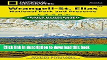 Read Wrangell-St. Elias National Park and Preserve (National Geographic Trails Illustrated Map)