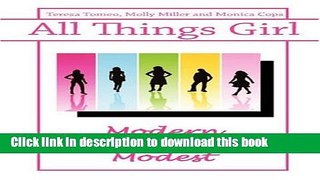 Read All Things Girl: Modern and Modest Ebook Free
