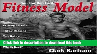 Read You Too Can Be A Fitness Model Ebook Free