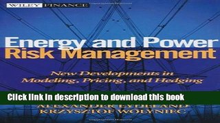 Read Energy and Power Risk Management: New Developments in Modeling, Pricing, and Hedging  PDF Free
