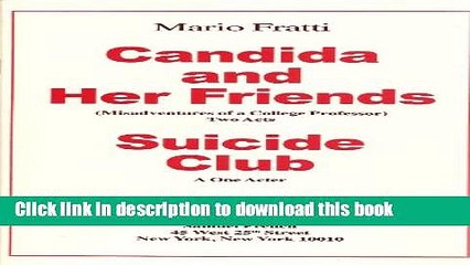 Read Candida and Her Friend (Misadventures of a College Professor - Two Acts) and Suicide Club (A