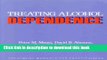 Read Treating Alcohol Dependence: A Coping Skills Training Guide (Treatment Manuals for