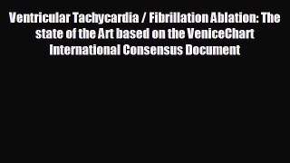 Download Ventricular Tachycardia / Fibrillation Ablation: The state of the Art based on the