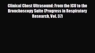 Read Clinical Chest Ultrasound: From the ICU to the Bronchoscopy Suite (Progress in Respiratory