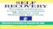 Read Self-Recovery: Treating Addictions Using Transcendental Meditation and Maharishi Ayur-Veda