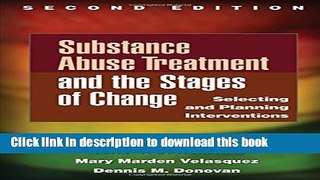 Read Substance Abuse Treatment and the Stages of Change, Second Edition: Selecting and Planning