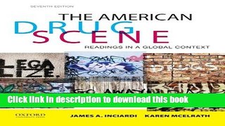 Read The American Drug Scene: Readings in a Global Context PDF Online