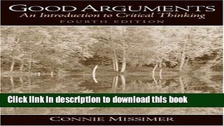 Download Good Arguments: An Introduction to Critical Thinking (4th Edition)  PDF Free