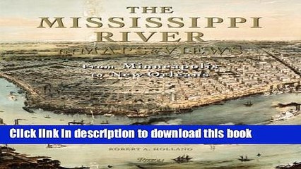 Read The Mississippi River in Maps   Views: From Lake Itasca to The Gulf of Mexico ebook textbooks