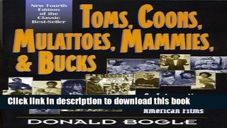 Download Books Toms, Coons, Mulattoes, Mammies, and Bucks: An Interpretive History of Blacks in