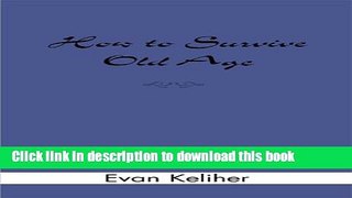 Download How to Survive Old Age PDF Free