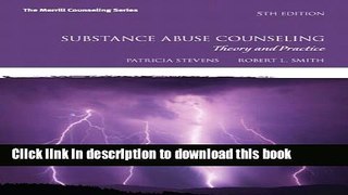Read Substance Abuse Counseling: Theory and Practice (5th Edition) (Merrill Counseling