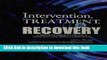Read Intervention, Treatment, and Recovery: A Practical Guide to the TAP 21 Addiction Counseling