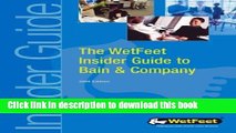 Download The WetFeet Insider Guide to Bain   Company E-Book Free
