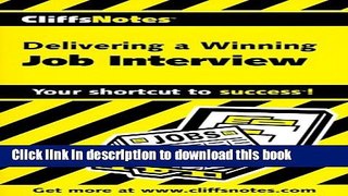 Read CliffsNotes Delivering a Winning Job Interview ebook textbooks