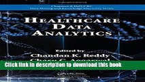 Read Healthcare Data Analytics (Chapman   Hall/CRC Data Mining and Knowledge Discovery Series)