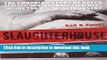 Read Slaughterhouse: The Shocking Story of Greed, Neglect, and Inhumane Treatment Inside the U.S.