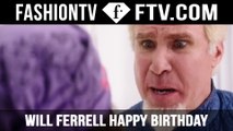 Will Ferrell Happy Birthday - July 16 | FTV.com