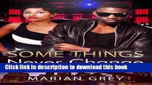 PDF Some Things Never Change: An African American BWBM Urban Fiction Romance Free Books