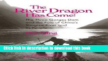 [PDF] The River Dragon Has Come!: Three Gorges Dam and the Fate of China s Yangtze River and Its