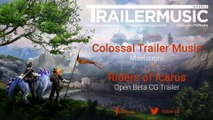 Riders of Icarus - Open Beta CG Trailer Exclusive Music (Colossal Trailer Music - Maelstrom)
