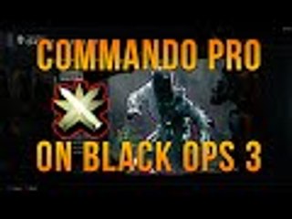 Commando Pro On Black Ops 3 Tutorial (PS4/PS3/XB1/X360/PC)