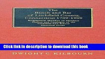 Read The Bench and Bar of Litchfield County, Connecticut, 1709-1909: Biographical Sketches of